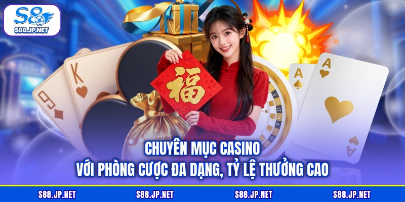 Chuyên mục Casino với phòng cược đa dạng, tỷ lệ thưởng cao Chuyên mục Casino với phòng cược đa dạng, tỷ lệ thưởng cao