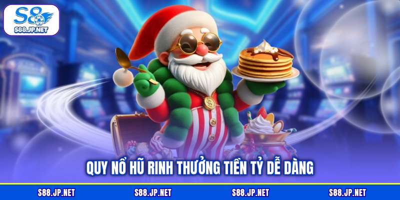 Quay nổ hũ rinh thưởng tiền tỷ dễ dàng Quay nổ hũ rinh thưởng tiền tỷ dễ dàng