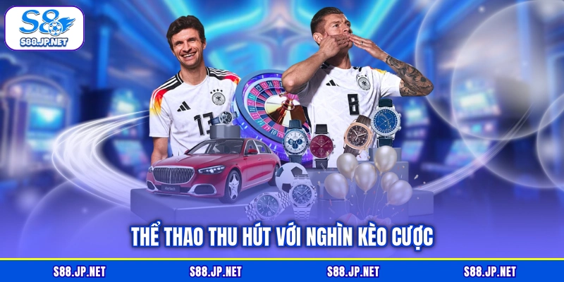 Thể thao thu hút với nghìn kèo cược Thể thao thu hút với nghìn kèo cược