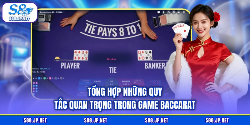 Tổng hợp những quy tắc quan trọng trong game Baccarat Tổng hợp những quy tắc quan trọng trong game Baccarat